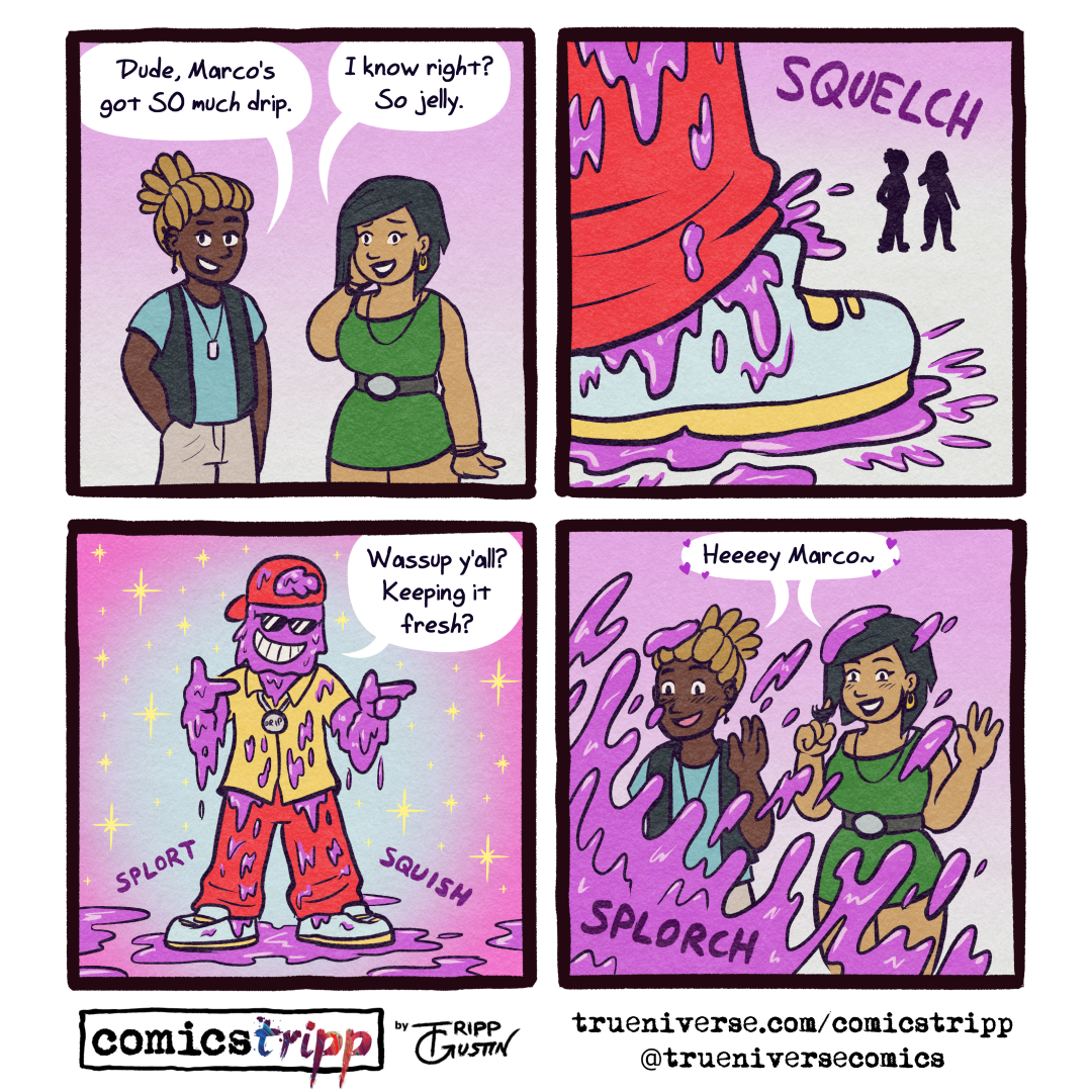 'His clothes are pretty cool too I guess.' comicstripp